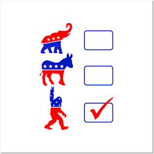 Elect Sasquatch | Elect Bigfoot | Vote for Bigfoot | Vote For Sasquatch Posters and Art